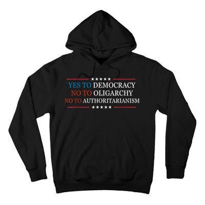 Yes To Democracy No To Oligarchy Bernie Sanders Quote Tall Hoodie
