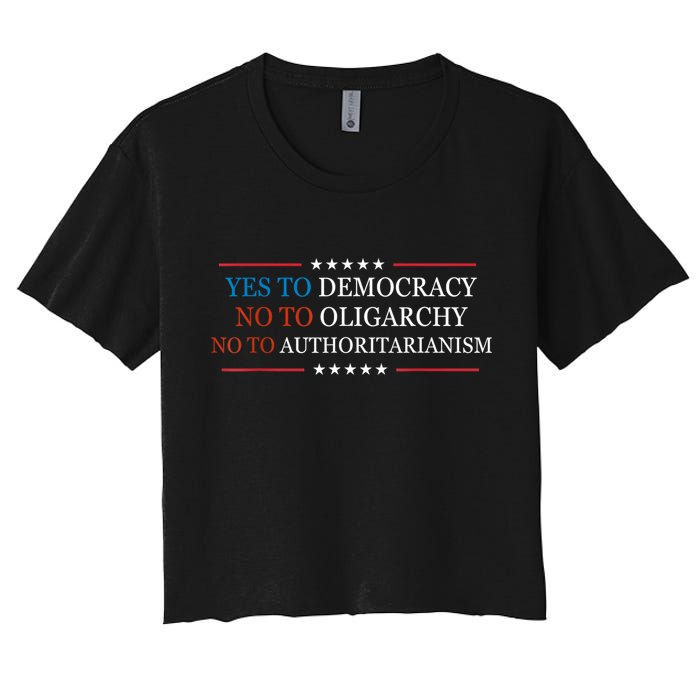 Yes To Democracy No To Oligarchy Bernie Sanders Quote Women's Crop Top Tee