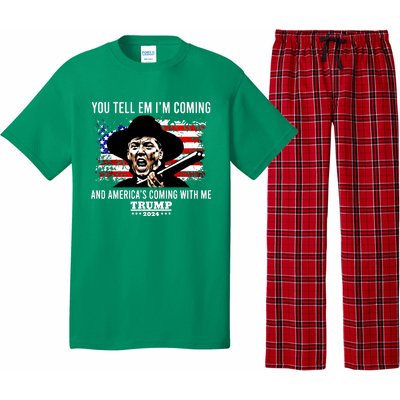 You Tell Em I’M Coming And America’S Coming With Me Trump 2024 Pajama Set