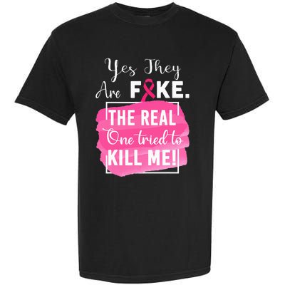 Yes They're Fake Pink Ribbon Breast Cancer Survivor Garment-Dyed Heavyweight T-Shirt