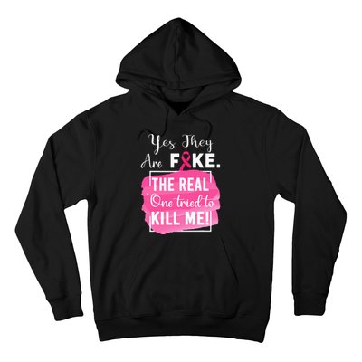 Yes They're Fake Pink Ribbon Breast Cancer Survivor Hoodie