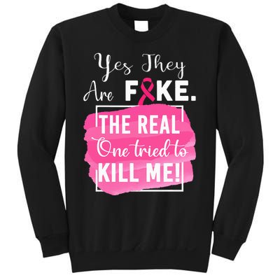 Yes They're Fake Pink Ribbon Breast Cancer Survivor Sweatshirt