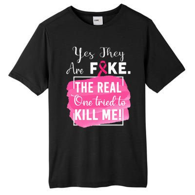 Yes They're Fake Pink Ribbon Breast Cancer Survivor Tall Fusion ChromaSoft Performance T-Shirt