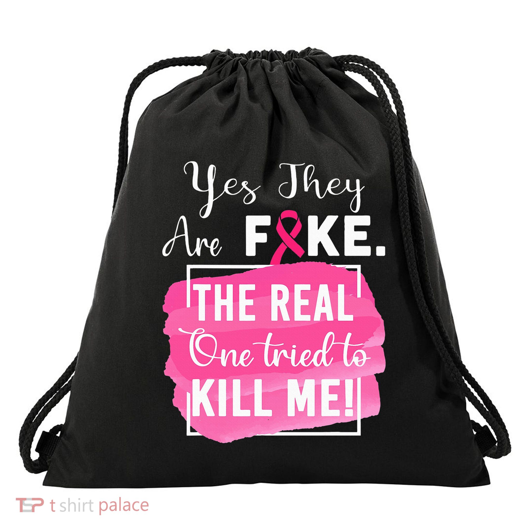 Yes They're Fake Pink Ribbon Breast Cancer Survivor Drawstring Bag