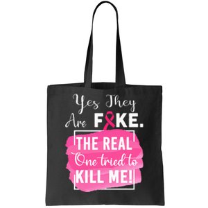 Yes They're Fake Pink Ribbon Breast Cancer Survivor Tote Bag