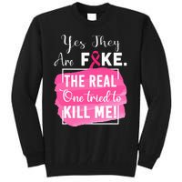 Yes They're Fake Pink Ribbon Breast Cancer Survivor Tall Sweatshirt