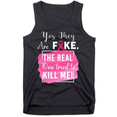 Yes They're Fake Pink Ribbon Breast Cancer Survivor Tank Top