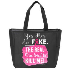 Yes They're Fake Pink Ribbon Breast Cancer Survivor Zip Tote Bag