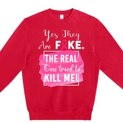 Yes They're Fake Pink Ribbon Breast Cancer Survivor Premium Crewneck Sweatshirt