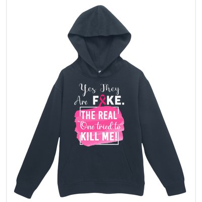 Yes They're Fake Pink Ribbon Breast Cancer Survivor Urban Pullover Hoodie