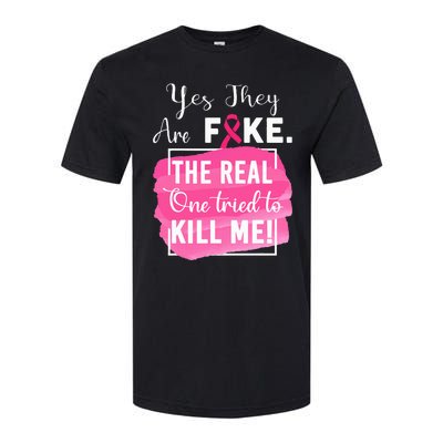 Yes They're Fake Pink Ribbon Breast Cancer Survivor Softstyle CVC T-Shirt