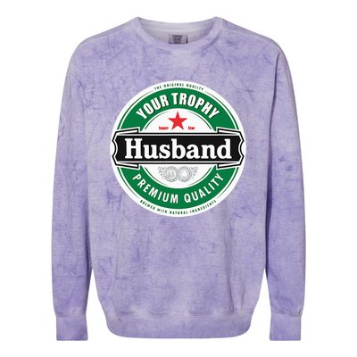 Your Trophy Husband Funny Married Colorblast Crewneck Sweatshirt