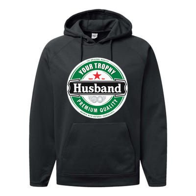 Your Trophy Husband Funny Married Performance Fleece Hoodie