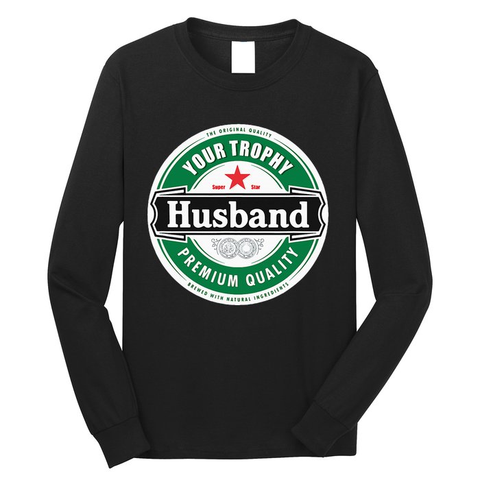 Your Trophy Husband Funny Married Long Sleeve Shirt