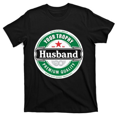 Your Trophy Husband Funny Married T-Shirt