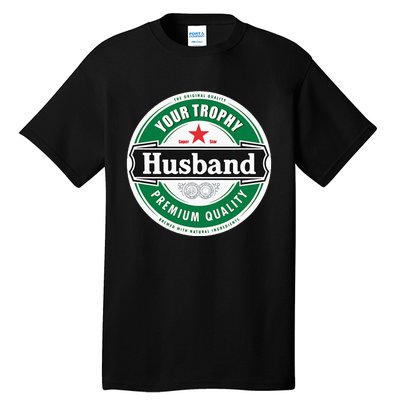 Your Trophy Husband Funny Married Tall T-Shirt