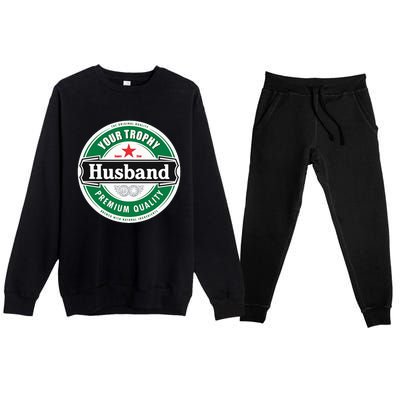 Your Trophy Husband Funny Married Premium Crewneck Sweatsuit Set