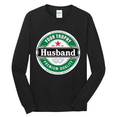 Your Trophy Husband Funny Married Tall Long Sleeve T-Shirt