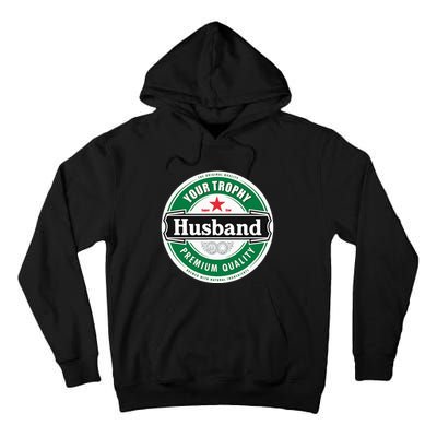 Your Trophy Husband Funny Married Tall Hoodie