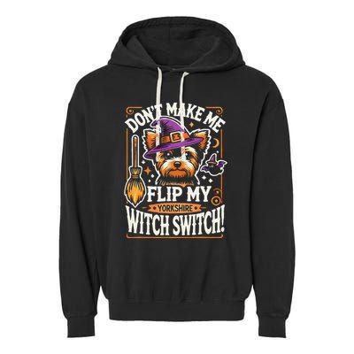 Yorkshire Terrier Halloween Costume Flip My Witch Switch Garment-Dyed Fleece Hoodie