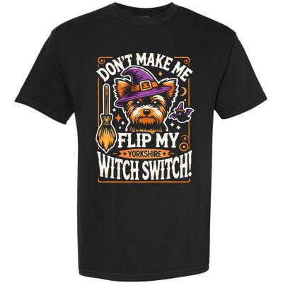 Yorkshire Terrier Halloween Costume Flip My Witch Switch Garment-Dyed Heavyweight T-Shirt