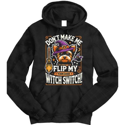 Yorkshire Terrier Halloween Costume Flip My Witch Switch Tie Dye Hoodie