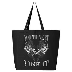 You Think It I Ink It Funny Artist Tattooist Gift Tattoo 25L Jumbo Tote