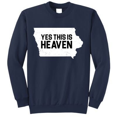 Yes This Is Heaven Iowa State Sweatshirt