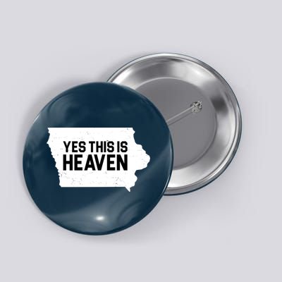 Yes This Is Heaven Iowa State Button