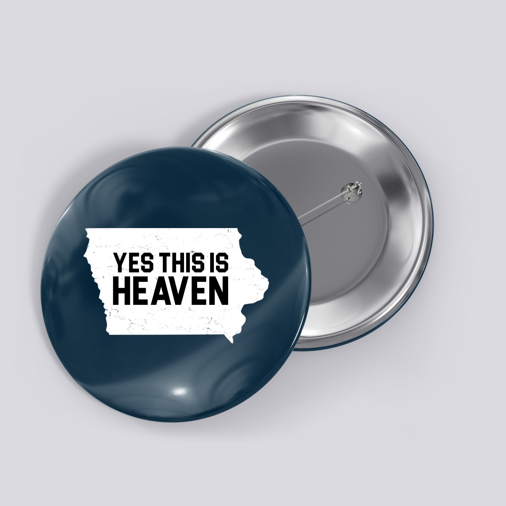 Yes This Is Heaven Iowa State Button