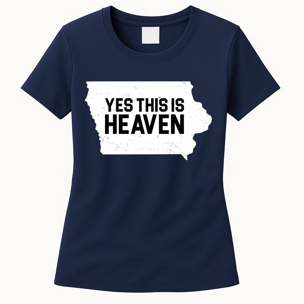 Yes This Is Heaven Iowa State Womens T-Shirt