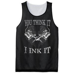 You Think It I Ink It Funny Artist Tattooist Gift Tattoo Mesh Reversible Basketball Jersey Tank