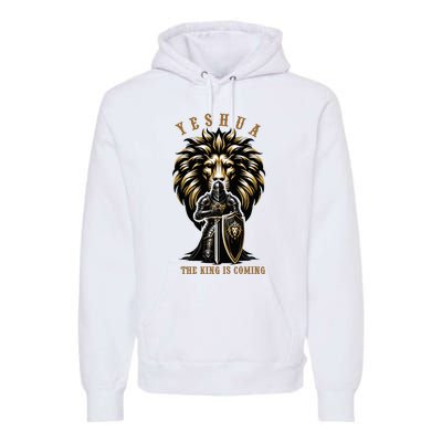 Yeshua The King Is Coming Jesus Christ Christian Verse Bible Premium Hoodie