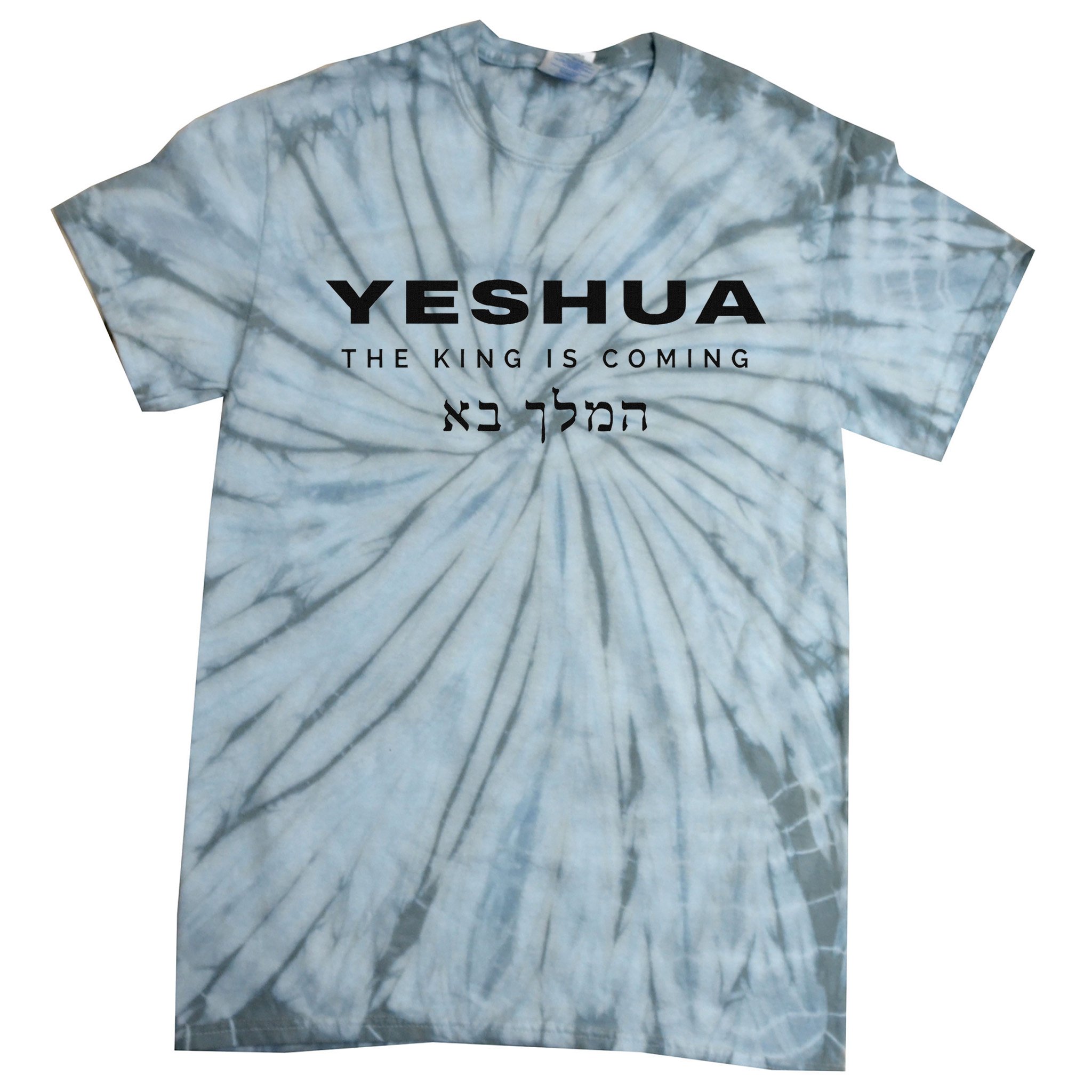 Yeshua The King Is Coming Tie-Dye T-Shirt