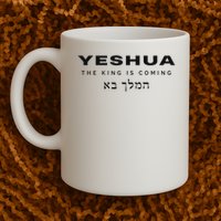 Yeshua The King Is Coming Mug