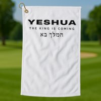 Yeshua The King Is Coming Golf Towel