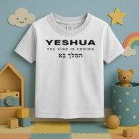 Yeshua The King Is Coming Toddler T-Shirt