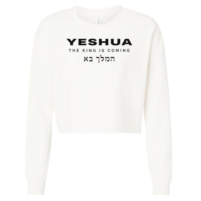 Yeshua The King Is Coming Cropped Pullover Crew