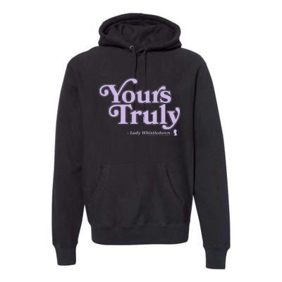 Yours Truly Lady Whistledown Premium Hoodie