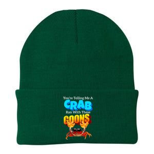 YouRe Telling Me A Crab Ran With These Goons Knit Cap Winter Beanie