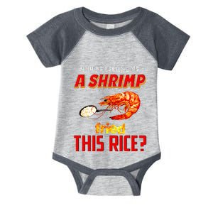 YouRe Telling Me A Shrimp Fried This Rice Infant Baby Jersey Bodysuit