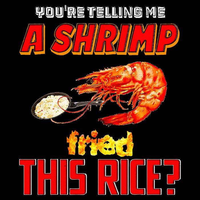 YouRe Telling Me A Shrimp Fried This Rice Drawstring Bag
