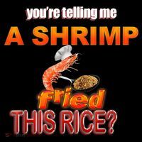 You’Re Telling Me A Shrimp Fried This Rice? Funny Dank Meme Mesh Reversible Basketball Jersey Tank