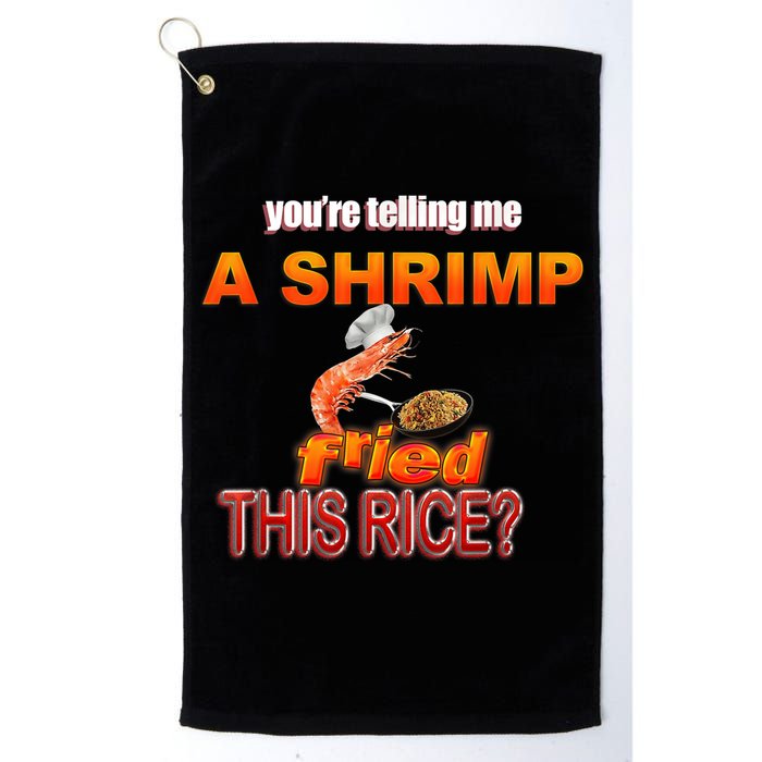 You’Re Telling Me A Shrimp Fried This Rice? Funny Dank Meme Golf Towel