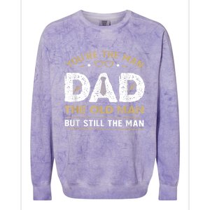 You’Re The Man Dad The Old Man But Still The Man Father Day Colorblast Crewneck Sweatshirt