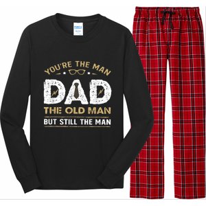 You’Re The Man Dad The Old Man But Still The Man Father Day Long Sleeve Pajama Set