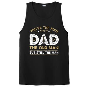 You’Re The Man Dad The Old Man But Still The Man Father Day PosiCharge Competitor Tank