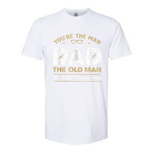 You’Re The Man Dad The Old Man But Still The Man Father Day Softstyle CVC T-Shirt