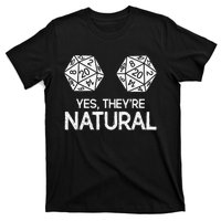 Yes, they're Natural 20 d20 dice funny RPG gamer T-Shirt