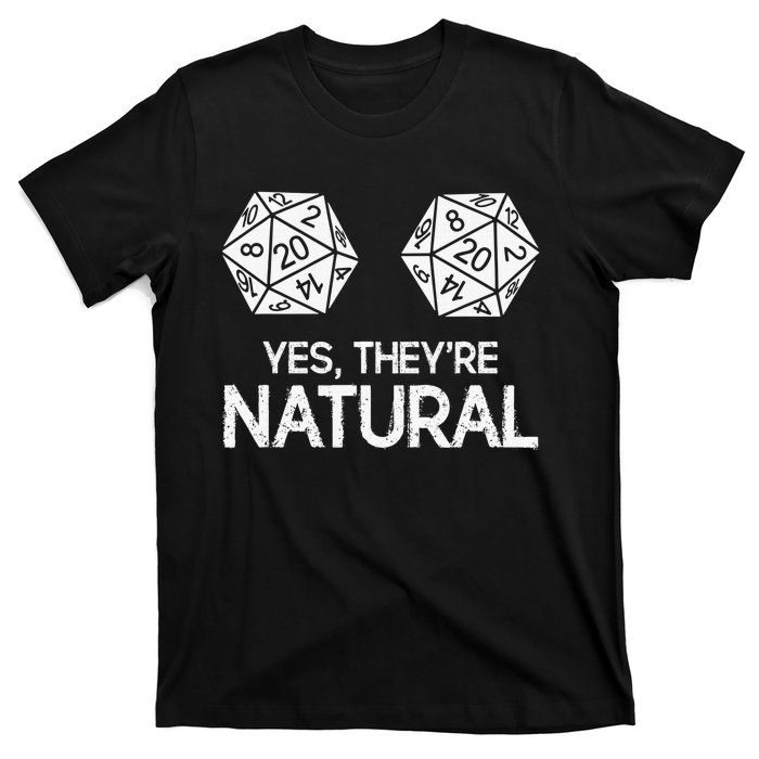 Yes, they're Natural 20 d20 dice funny RPG gamer T-Shirt